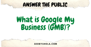 What is Google My Business (GMB)?