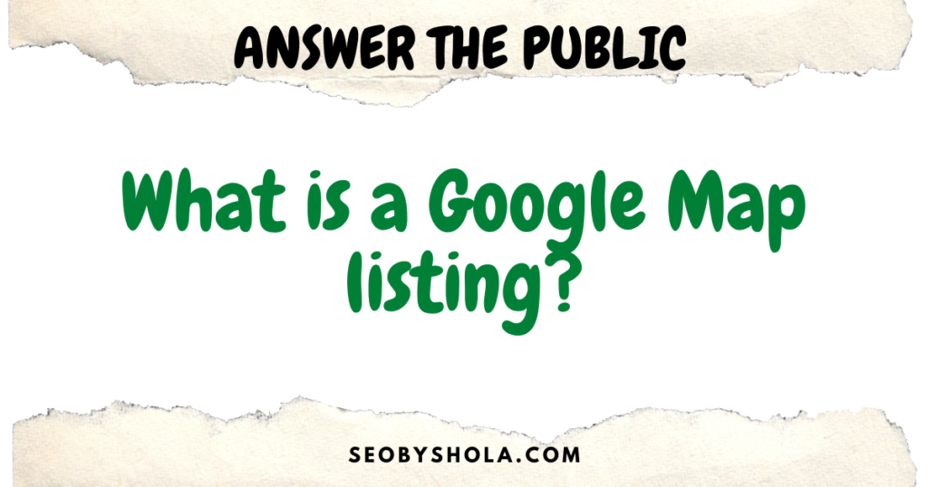 What is a Google Map listing?