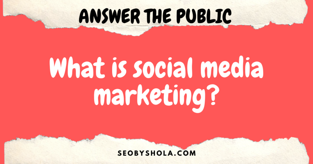 What is social media marketing?